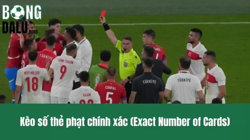 Kèo số thẻ phạt chính xác